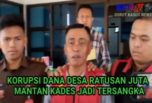 Korupsi Dana Desa Ratusan Juta, Eks Kades Ditetapkan Tersangka