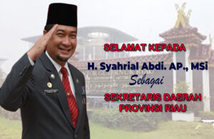 Syahrial Abdi, Malam Ini Akan Di Lantik Menjadi Sekda Prov Riau, Ini Dia Profil Lengkapnya