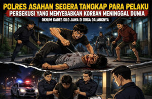 Diduga Didalangi Oleh Oknum Kedes Silo Jawa Kab Asahan, Dahlan Panjaitan Tewas Setelah Di Persekusi Massa