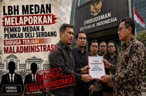 Pemko Medan Dan Pemkab Deli Serdang Dilaporkan Ke Ombudsman Terkait Hal Ini