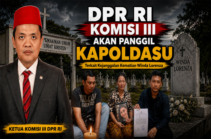 Anggota Komisi III DPR RI Akan Panggil Kapoldasu Terkait Kasus Kematian Winda Lorenza
