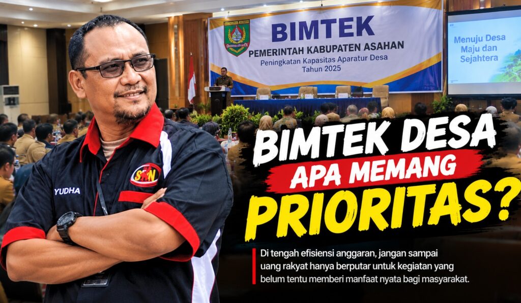 Bimtek Pemkab Asahan di Tengah Efisiensi Anggaran: Prioritas atau Pemborosan?